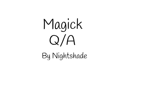 Magick Q/A Chat!