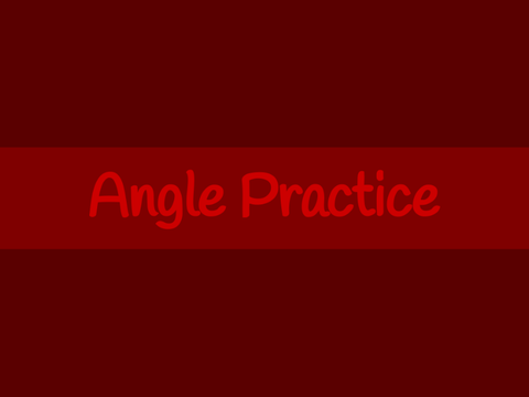 Angle Practice
