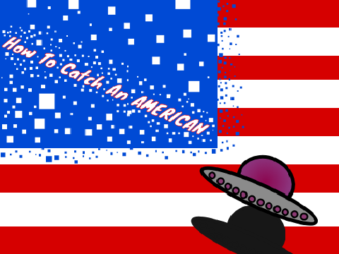 How to catch an American