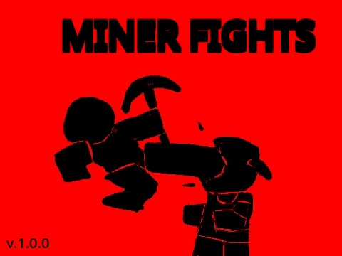 Miner Fights! V.1.0.0
