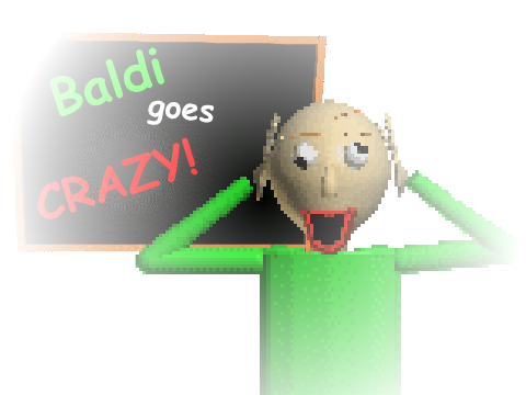 Baldi Goes Crazy