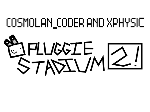 PLUGGIE STADIUM 2! (V1.1)