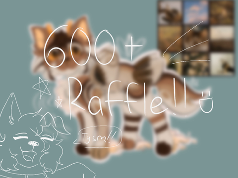 600+ Raffle || ✦