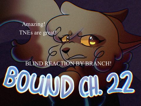 Bound: Chapter 22 BLIND REACTION