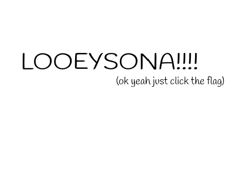 looeysona!! >o<