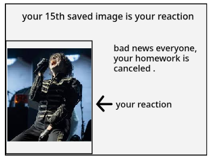 your homework is canceled, your 15th saved photo is you reaction remix remix remix
