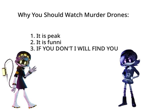 Remix this if you love Murder Drones remix remix remix