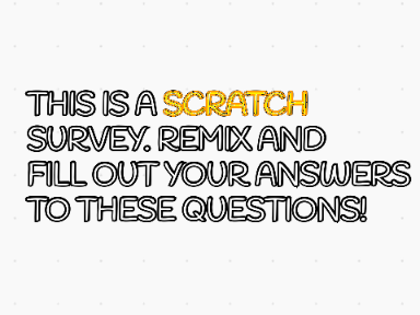 ꜱᴄʀᴀᴛᴄʜ ꜱᴜʀᴠᴇʏ! remix remix
