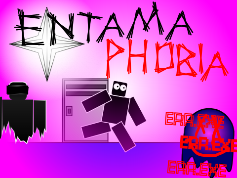 {Legacy} ENTAMAPHOBIA [Trial And Errors]