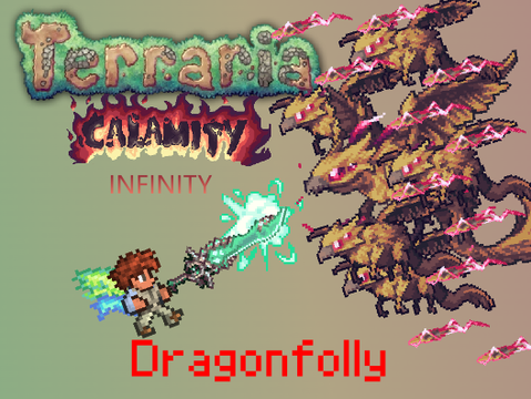 Terraria Calamity Infinity: Dragonfolly