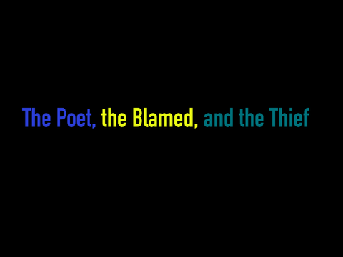 | The Poet, the Blamed, and the Thief | DTAE