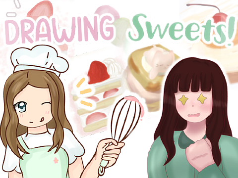 ⊹˚.♡ We're Drawing Sweets!! ꒷꒦