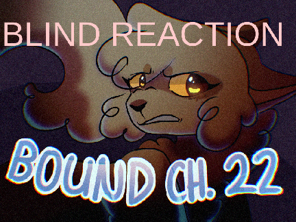 Bound - Chapter 22 blind reaction