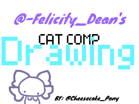 @-Felicity_Dean's Cat Comp..!!!