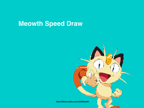 Speed Draw: Meowth!