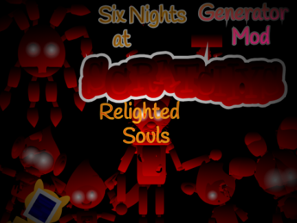 Six Nights at Scratchy's Relighted Souls OptiGen Patch