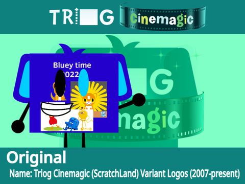 Triog Cinemagic (ScratchLand) Variant Logos (2007-present)