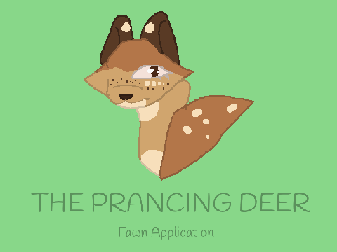 "THE PRANCING DEER" Fawn application