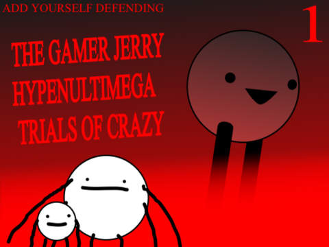ayd: jerry’s hypenultimega trials (attempt 1)