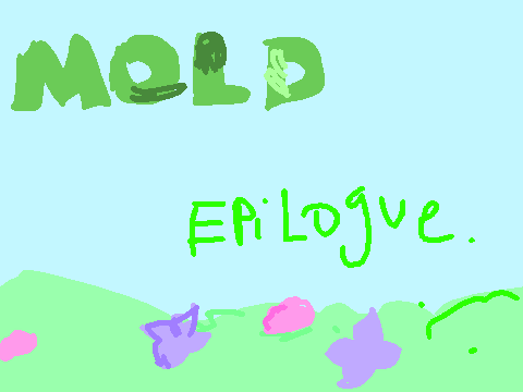 MOLD// Epilogue
