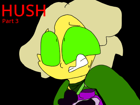 Hush: Part 3