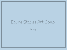 Equine Stables Art Comp Entry!
