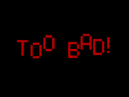 too bad