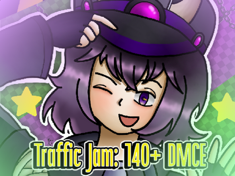 ※ Traffic Jam ¦ 140+ DMCE ※