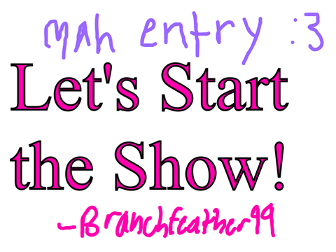 Let’s start the show!