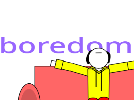 boredom