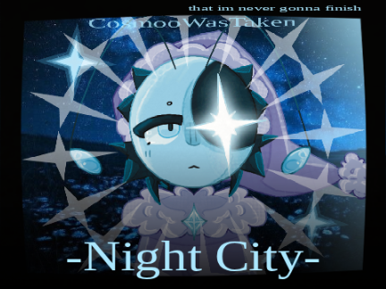 Night City ⯌ never gonna finish btw