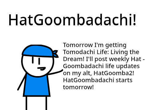 HatGoombadachi Life: coming soon!