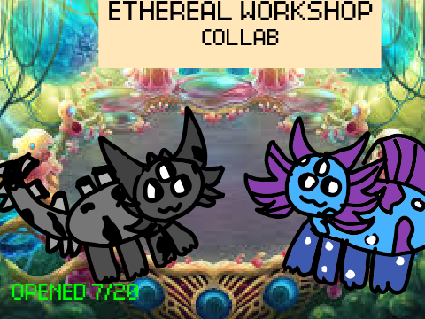 Ethereal Workshop Collab! (REVAMP!) 9/20