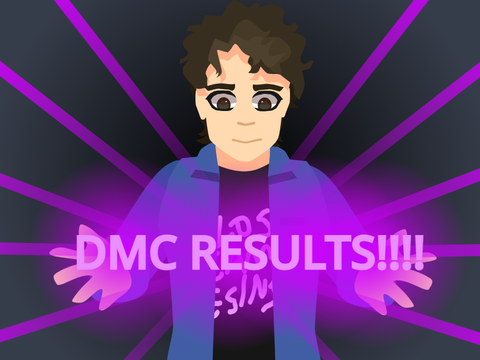 DMC Results!