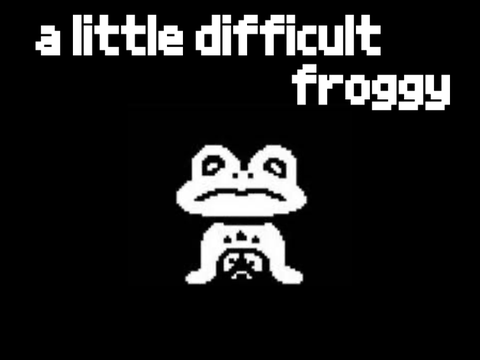 a little difficult froggy