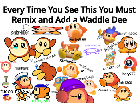 Every Time You See This You Must Remix and Add a Waddle Dee remix remix remix remix remix rem… remix