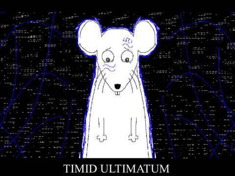 TIMID ULTIMATUM 