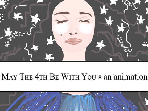 Mᴀʏ Tʜᴇ 4ᴛʜ Bᴇ Wɪᴛʜ Yᴏᴜ ⭐︎ an animation
