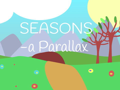 Seasons- A Parallax