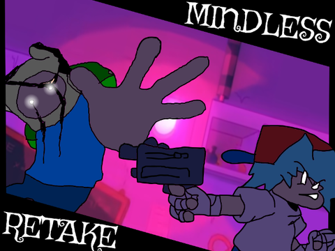 Mindless Retake