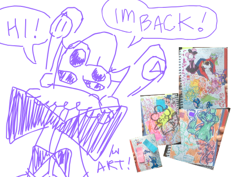 i'm back! + mega big art dump
