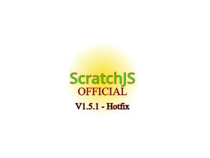 ScratchJS Official - v1.5.1 - Hotfix