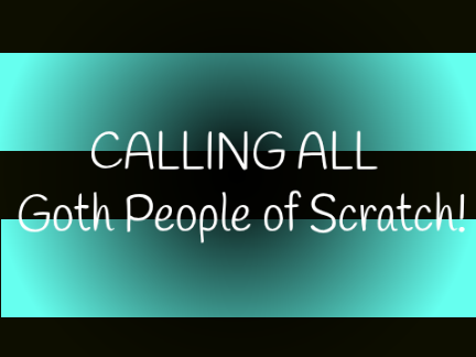 GOTH PEOPLE, ASSEMBLE!