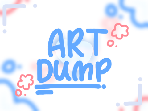 Art dump! :OO