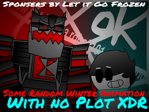 [TAG III] Some Random Winter Animation with No Plot XDR