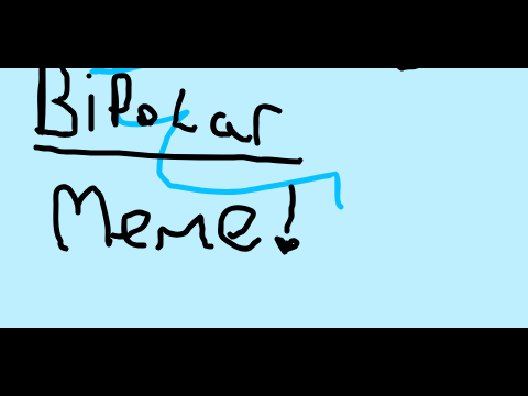 bipolar meme  remix