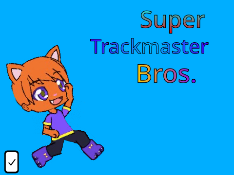 Super Trackmaster Bros.