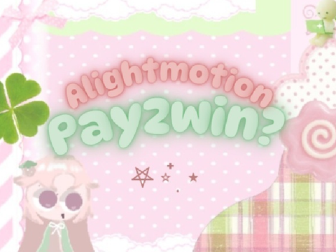 Rant! Alight motion needs pro for good things? ⋆·˚ ༘ *