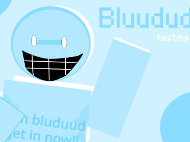 Bluudud test (Blame JOHN!!!)