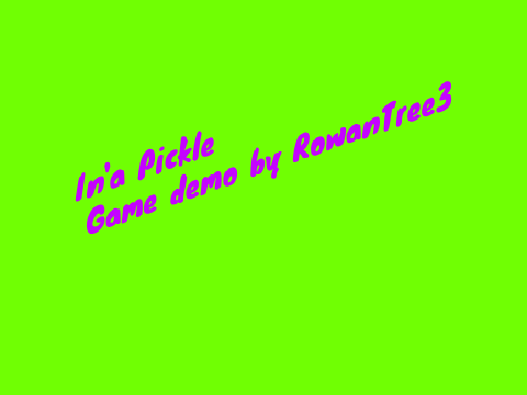 Demo --- In'a Pickle